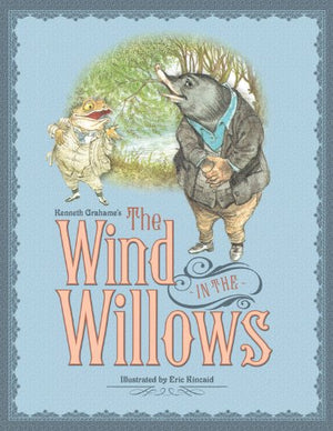 Kenneth Grahame'S The Wind In The Willows (Kincaid Classics)