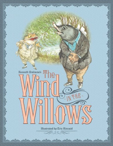 Kenneth Grahame'S The Wind In The Willows (Kincaid Classics)