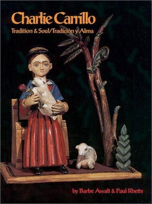 Charlie Carrillo: Tradition and Soul / Tradicin y Alma (English and Spanish Edition),New