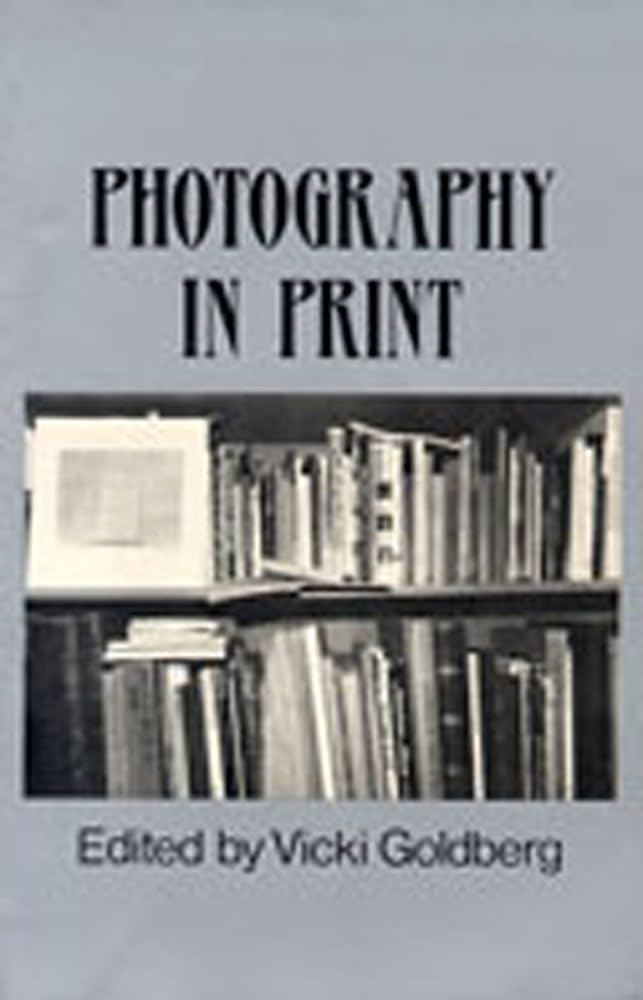 Photography in Print: Writings from 1816 to the Present,Used