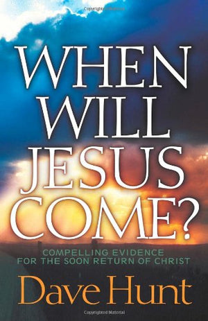 When Will Jesus Come?: Compelling Evidence for the Soon Return of Christ,Used