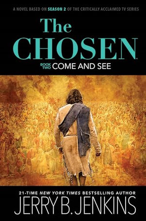 The Chosen: Come and See: a novel based on Season 2 of the critically acclaimed TV series (The Chosen, 2),Used