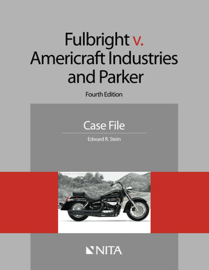 Fulbright V. Americraft Industries And Parker: Fourth Edition Case File (Nita)