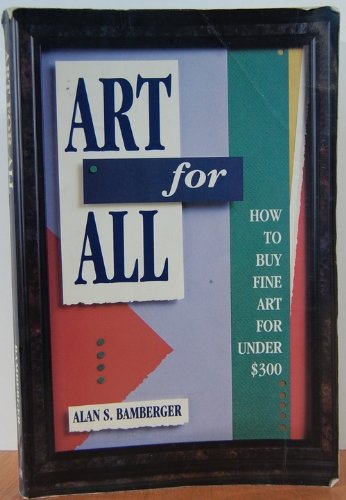 Art for All: How to Buy Fine Art for Under $300,Used