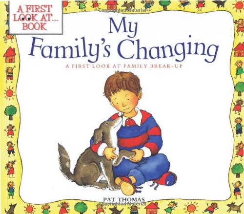 My Family'S Changing: A First Look At Family Breakup (A First Look At Series),New