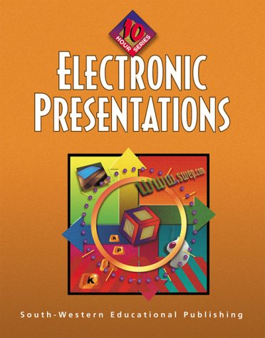 Electronic Presentations: 10Hour Series, Text/Disk,Used