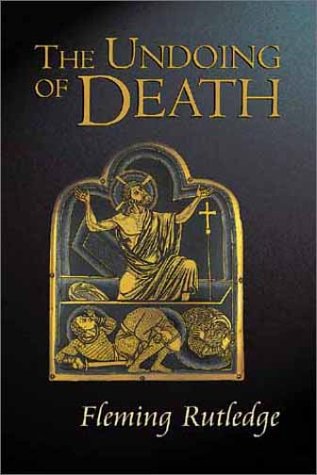 The Undoing of Death: Sermons for Holy Week and Easter,Used