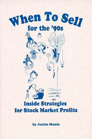 When to Sell for the '90s: Inside Strategies for StockMarket Profits,Used