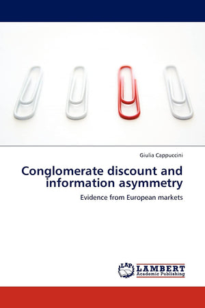 Conglomerate discount and information asymmetry: Evidence from European markets,Used