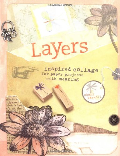 Layers: Inspired Collage for Paper Projects With Meaning,Used