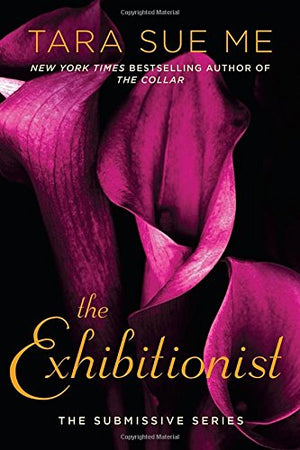 The Exhibitionist (The Submissive Series)
