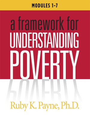 Framework for Understanding Poverty: Modules 17 Workbook,New