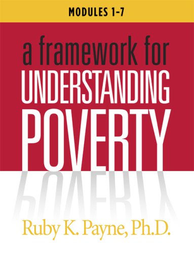 Framework for Understanding Poverty: Modules 17 Workbook,New