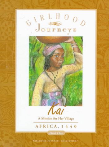 Kai: A Mission for Her Village (Girlhood Journeys),Used