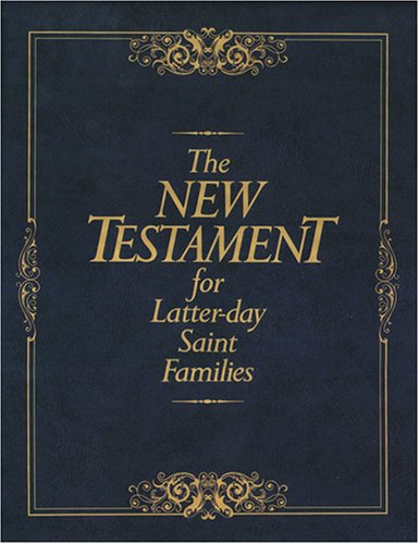 The New Testament for LatterDay Saint Families,Used