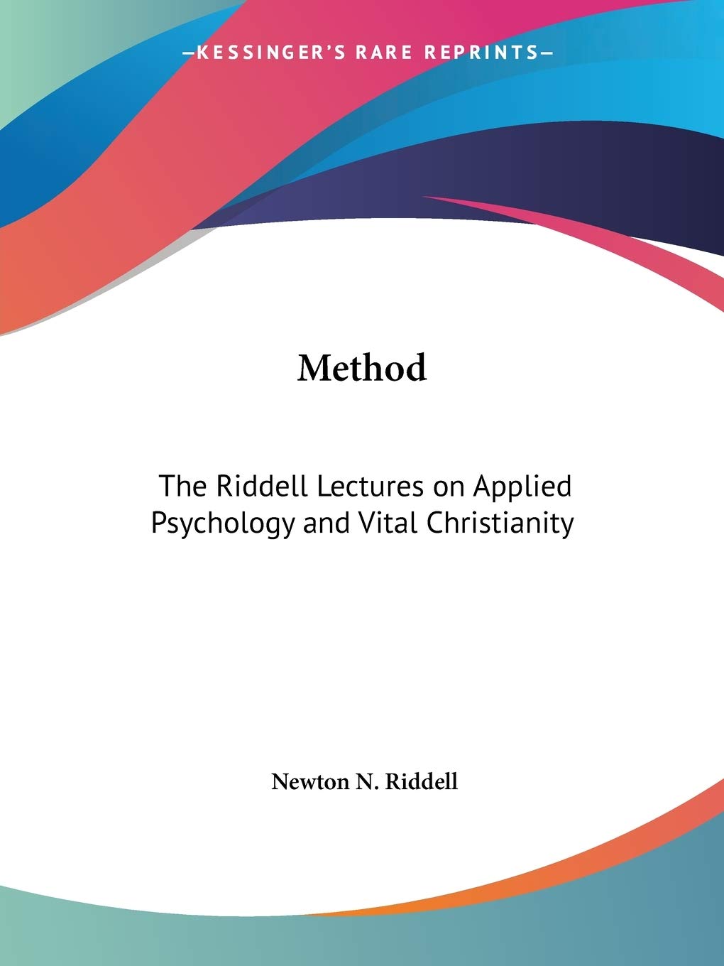 Method: The Riddell Lectures on Applied Psychology and Vital Christianity,Used