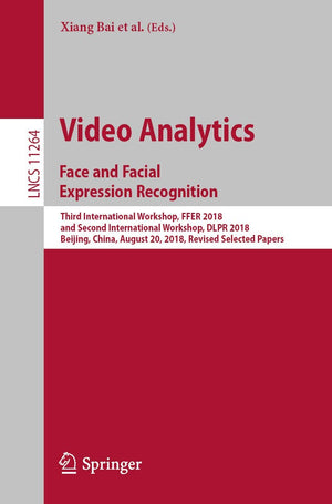 Video Analytics. Face and Facial Expression Recognition: Third International Workshop, FFER 2018, and Second International Works,Used