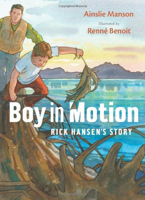 Boy in Motion: Rick Hansen's Story,Used