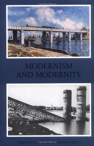 Modernism And Modernity: The Vancouver Conference Papers,Used