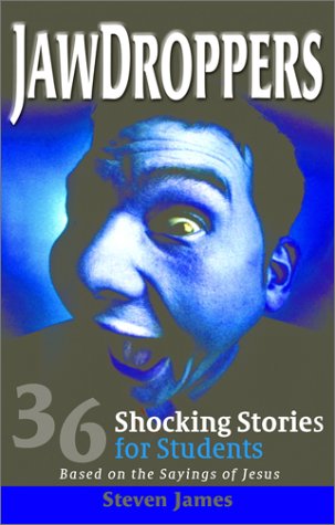 Jawdroppers: 36 Shocking Stories for Students Based on the Sayings of Jesus,Used