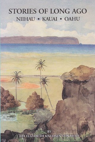 Stories of Long Ago: Niihau, Kauai, Oahu,Used