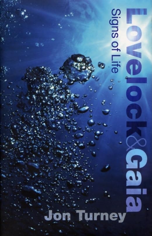 Lovelock And Gaia: Signs Of Life (Revolutions In Science)