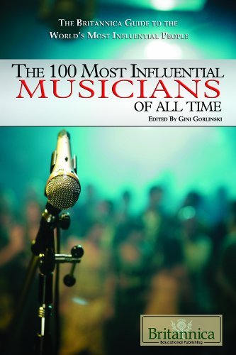 The 100 Most Influential Musicians of All Time (The Britannica Guide to the World's Most Influential People),Used