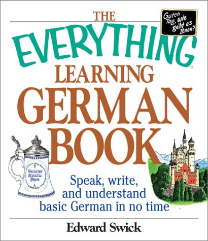 The Everything Learning German Book: Speak, Write and Understand Basic German in No Time,Used
