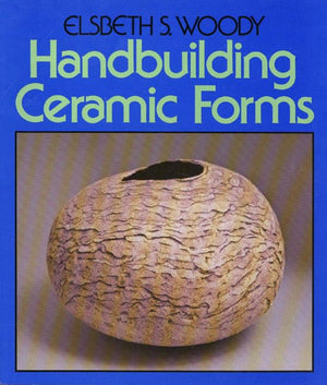 Handbuilding Ceramic Forms,New