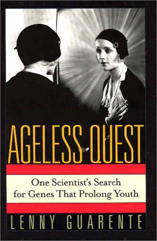 Ageless Quest: One Scientist'S Search For The Genes That Prolong Youth,Used