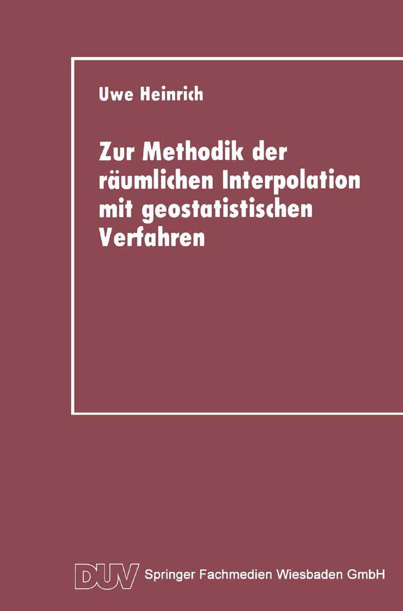 Zur Methodik der rumlichen Interpolation mit geostatistischen Verfahren: Untersuchungen zur Validitt flchenhafter Schtzungen dis,Used