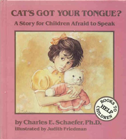 Cat's Got Your Tongue?: A Story for Children Afraid to Speak,Used