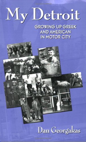 My Detroit, Growing Up Greek and American in Motor City,Used