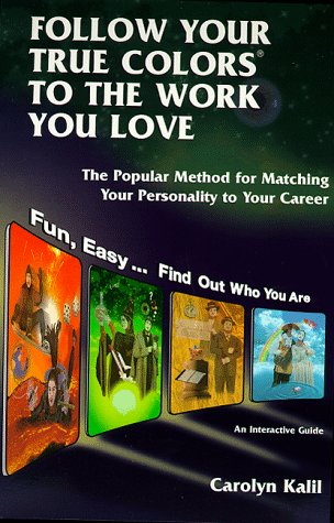 Follow Your True Colors to the Work You Love: The Popular Method for Matching Your Personality to Your Career,Used