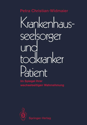 Krankenhausseelsorger und todkranker Patient: Im Spiegel ihrer wechselseitigen Wahrnehmung (German Edition),Used