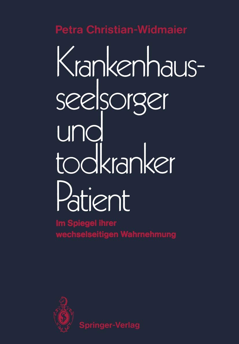 Krankenhausseelsorger und todkranker Patient: Im Spiegel ihrer wechselseitigen Wahrnehmung (German Edition),Used