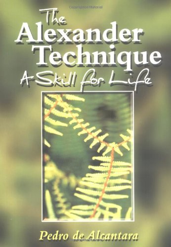 The Alexander Technique: A Skill for Life,Used