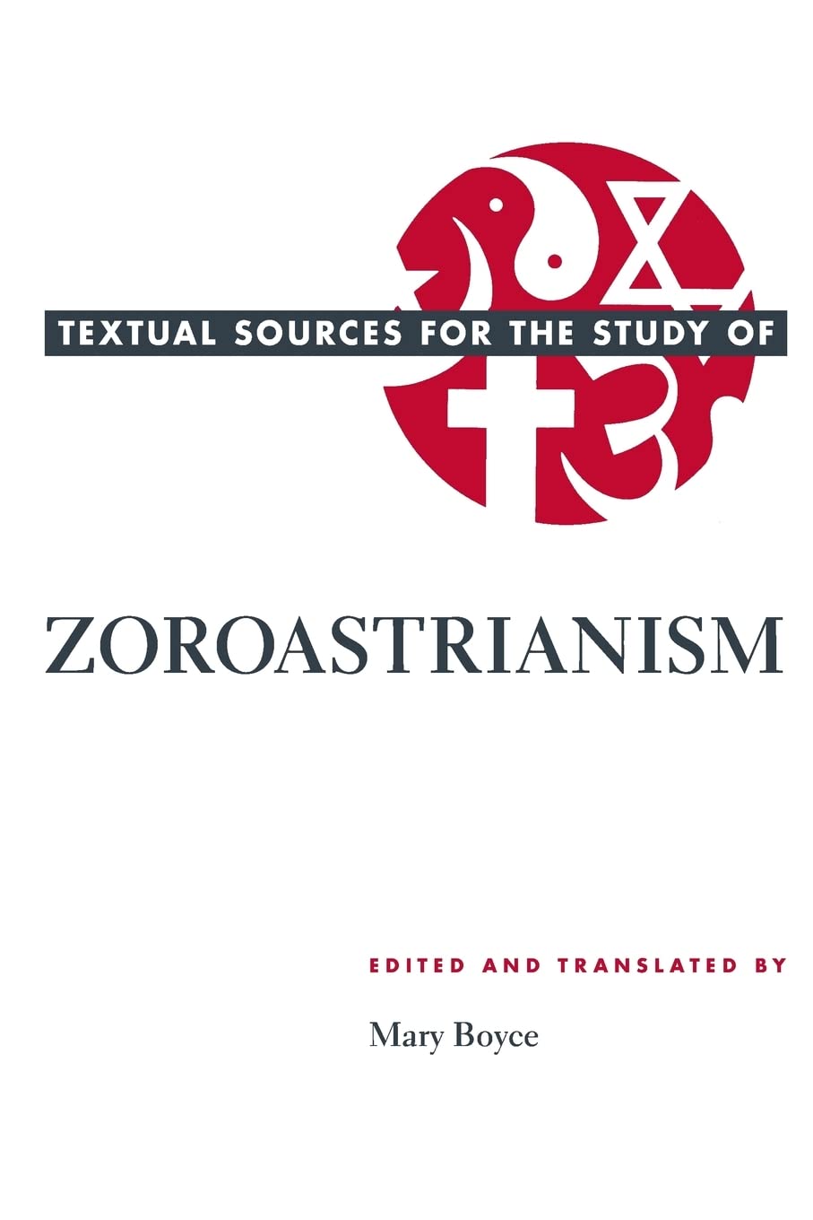 Textual Sources for the Study of Zoroastrianism (Textual Sources for the Study of Religion),Used