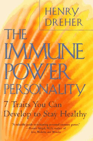 The Immune Power Personality: 7 Traits You Can Develop To Stay Healthy,Used