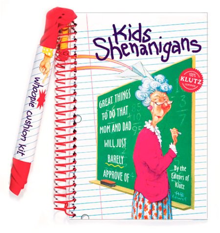 Kids Shenanigans: Great Things to Do That Mom and Dad Will Just Barely Approve Of/Book and Whoopie Cushion,Used