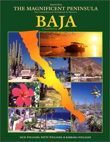 The Magnificent Peninsula: The Comprehensive Guidebook to Mexico's Baja California,Used