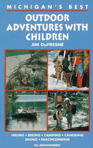 Michigan's Best Outdoor Adventures With Children,Used
