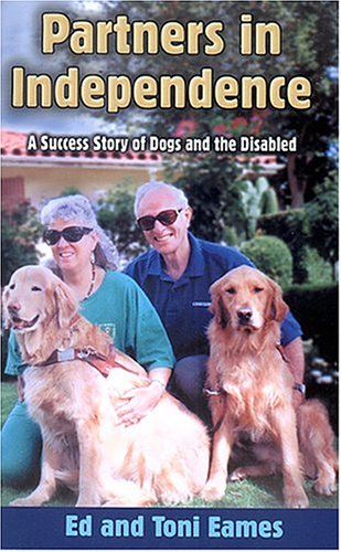 Partners in Independence: A Success Story of Dogs and the Disabled,New