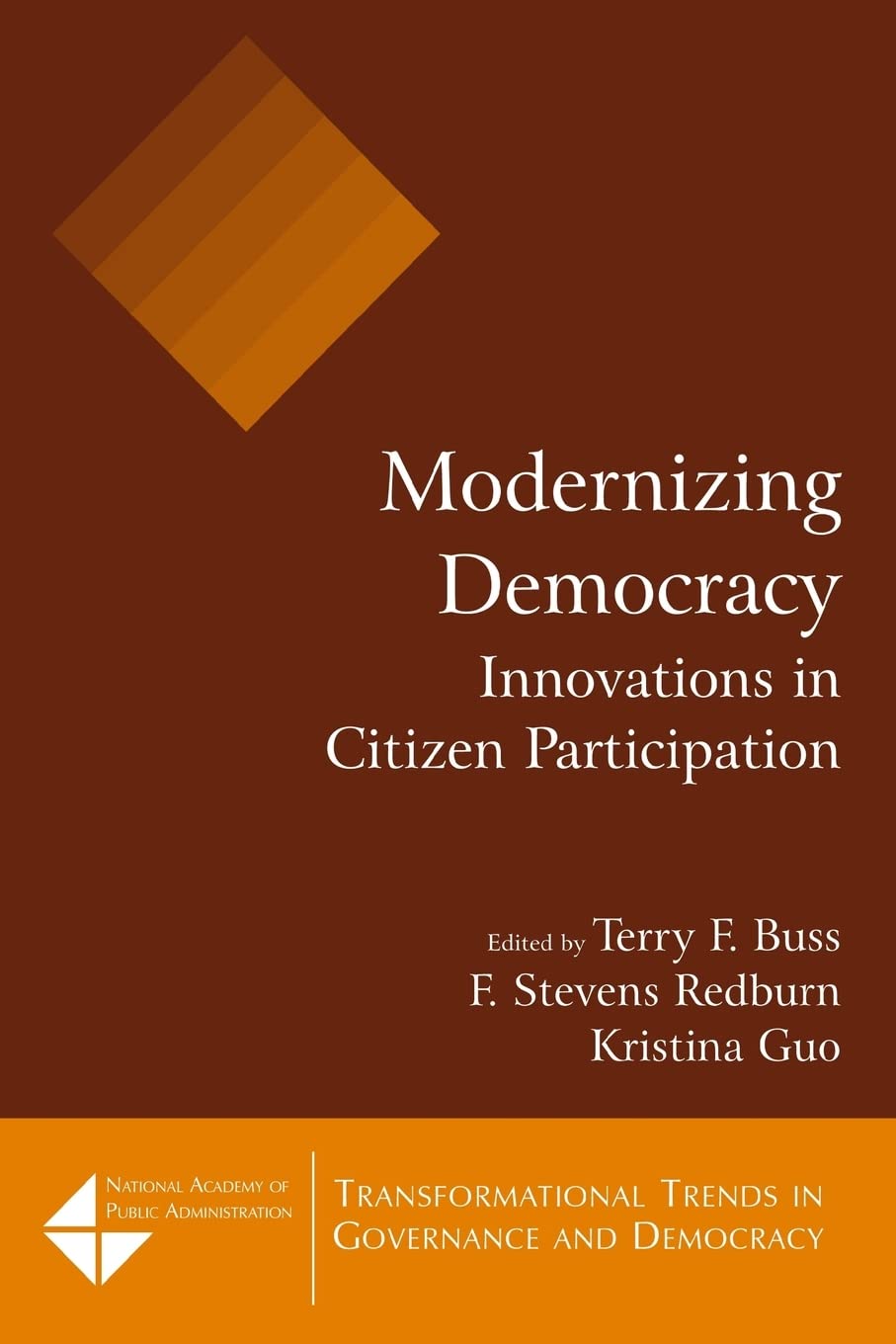 Modernizing Democracy: Innovations in Citizen Participation (Tranformational Trends in Governance & Democracy),Used