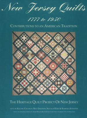 New Jersey Quilts, 1777 to 1950: Contributions to an American Tradition,Used