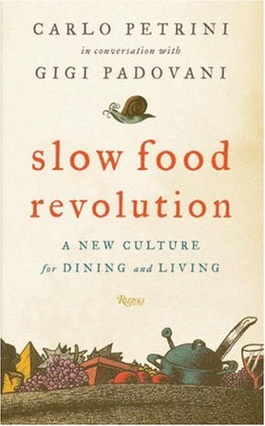 Slow Food Revolution: A New Culture For Eating And Living,Used