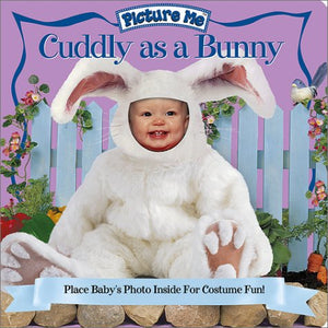 Picture Me Cuddly As A Bunny