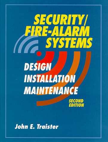Security/Fire Alarm Systems: Design, Installation, and Maintenance,New