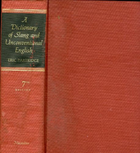 Dictionary of Slang & Unconventional English,Used