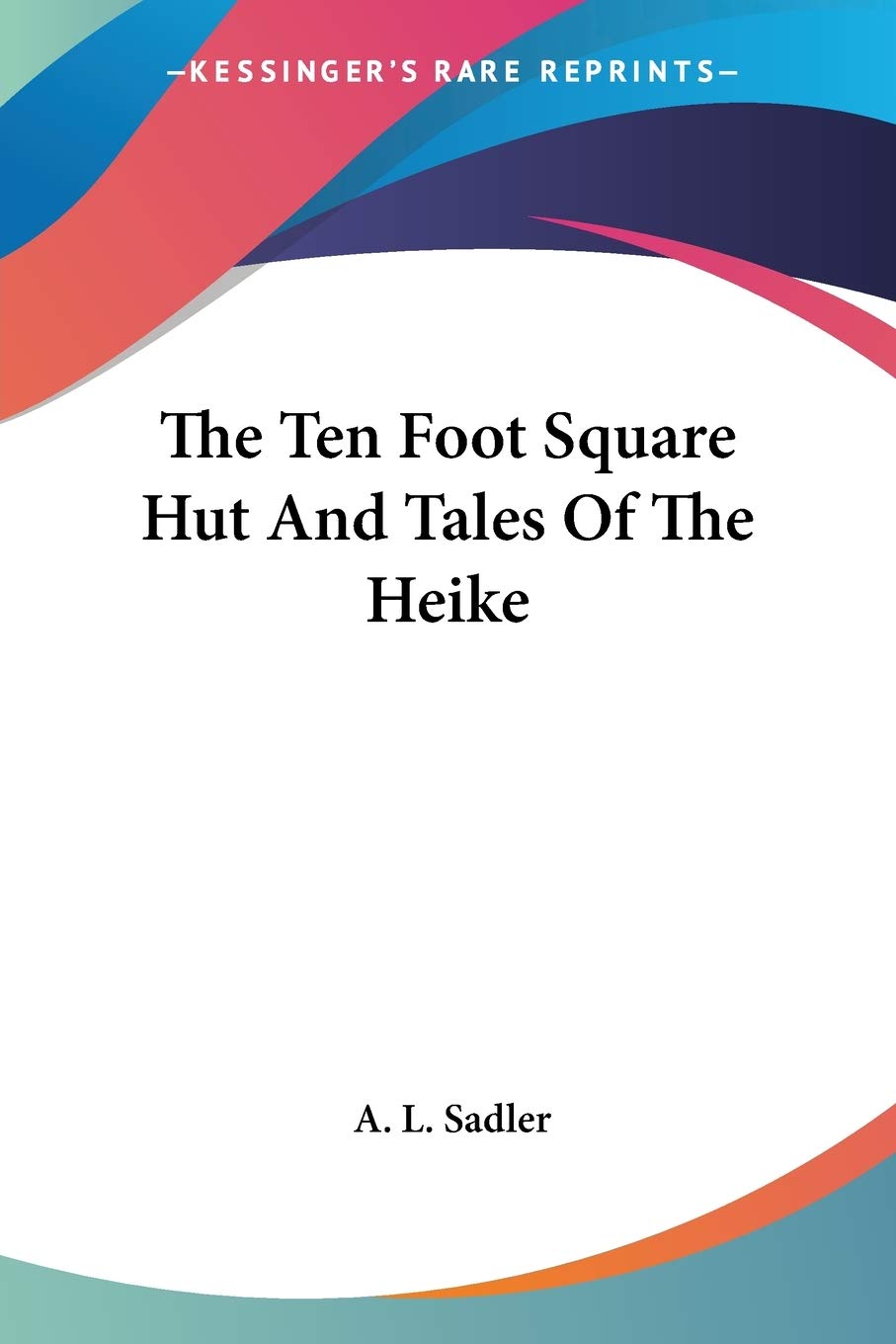 The Ten Foot Square Hut And Tales Of The Heike,Used